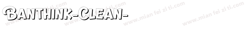 Banthink-Clean字体转换