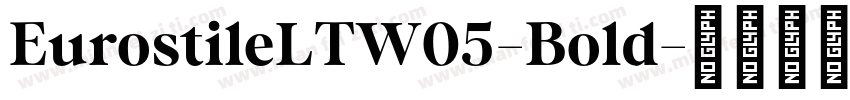 EurostileLTW05-Bold字体转换