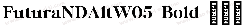 FuturaNDAltW05-Bold字体转换