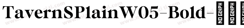 TavernSPlainW05-Bold字体转换