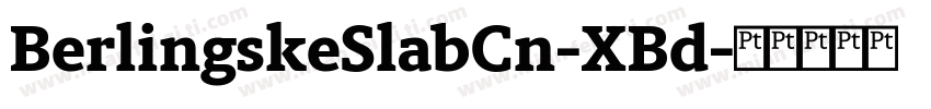 BerlingskeSlabCn-XBd字体转换
