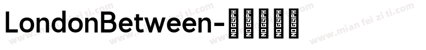 LondonBetween字体转换