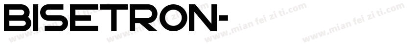 Bisetron字体转换