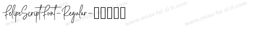 FelipeScriptFont-Regular字体转换