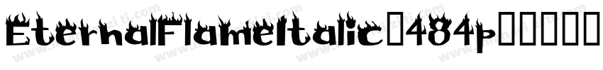 EternalFlameItalic-484p字体转换
