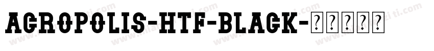 Acropolis-HTF-Black字体转换