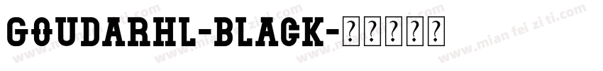GoudarHL-Black字体转换