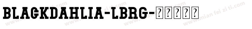 BlackDahlia-LBRG字体转换