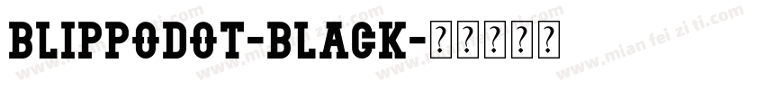 BlippoDOT-Black字体转换