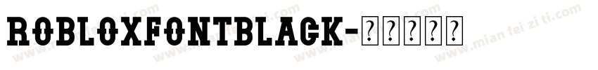 RobloxfontBlack字体转换