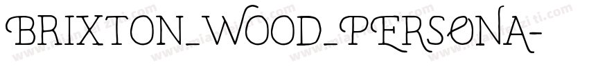Brixton_Wood_PERSONA字体转换
