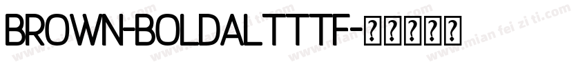 Brown-BoldAltttf字体转换