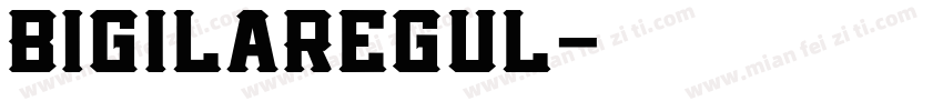 BigilaRegul字体转换