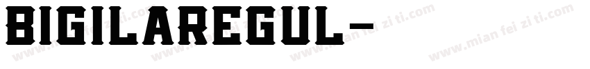 BigilaRegul字体转换