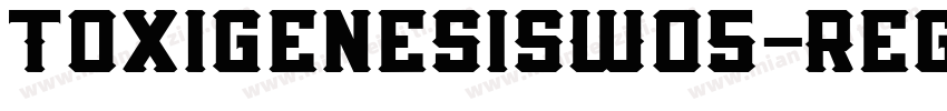 ToxigenesisW05-Regul字体转换