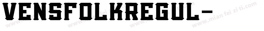VensfolkRegul字体转换