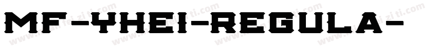 MF-YHei-Regula字体转换