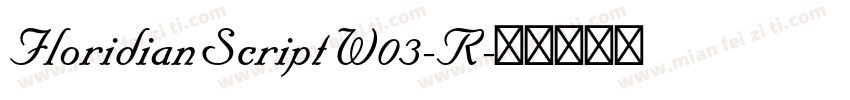 FloridianScriptW03-R字体转换