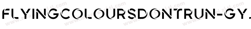 FlyingColoursDontRun-gyJ3字体转换