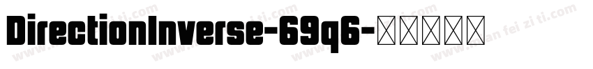 DirectionInverse-69q6字体转换