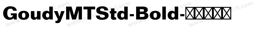 GoudyMTStd-Bold字体转换