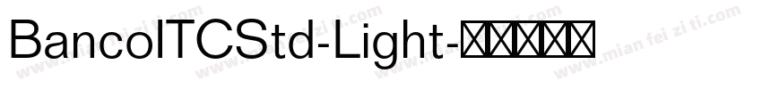 BancoITCStd-Light字体转换