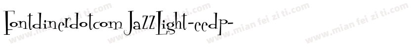 FontdinerdotcomJazzLight-eedp字体转换