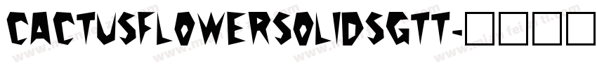 CactusFlowerSolidSGTT字体转换