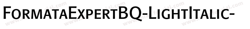 FormataExpertBQ-LightItalic字体转换