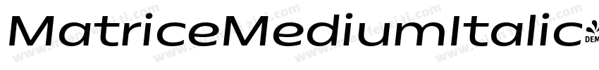 MatriceMediumItalic字体转换