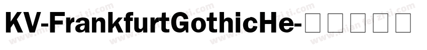 KV-FrankfurtGothicHe字体转换