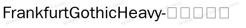 FrankfurtGothicHeavy字体转换