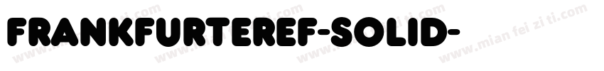 FrankfurterEF-Solid字体转换