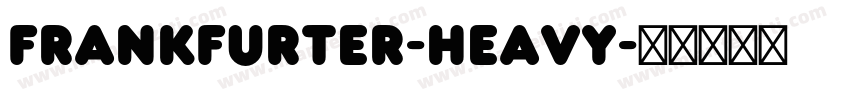 Frankfurter-Heavy字体转换