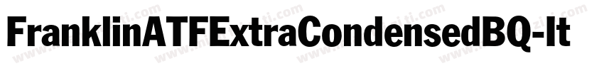 FranklinATFExtraCondensedBQ-Italic字体转换
