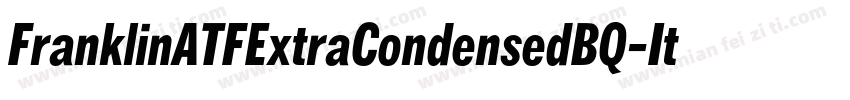 FranklinATFExtraCondensedBQ-Italic字体转换