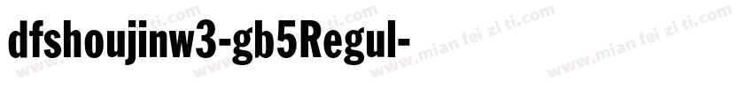 dfshoujinw3-gb5Regul字体转换