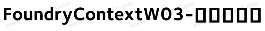 FoundryContextW03字体转换