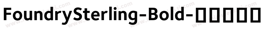 FoundrySterling-Bold字体转换