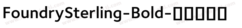 FoundrySterling-Bold字体转换