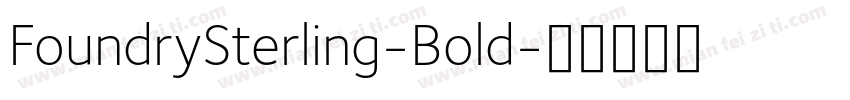 FoundrySterling-Bold字体转换