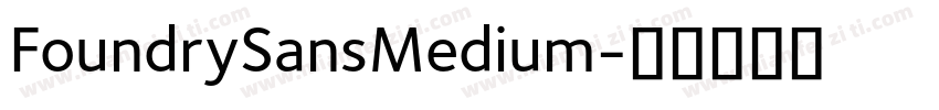 FoundrySansMedium字体转换