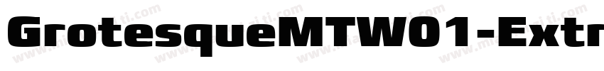 GrotesqueMTW01-Extra字体转换