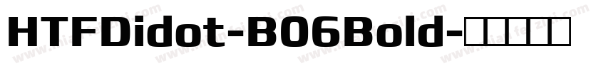 HTFDidot-B06Bold字体转换