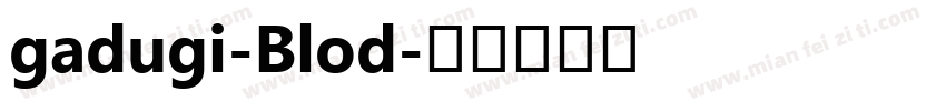gadugi-Blod字体转换