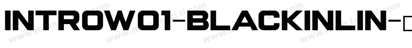 IntroW01-BlackInlin字体转换
