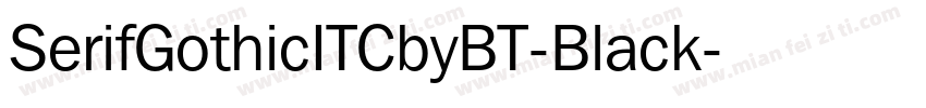 SerifGothicITCbyBT-Black字体转换