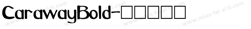 CarawayBold字体转换