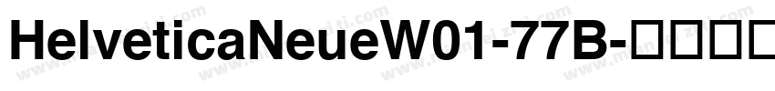 HelveticaNeueW01-77B字体转换