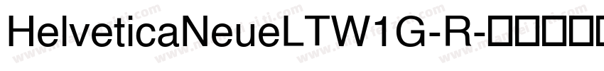 HelveticaNeueLTW1G-R字体转换